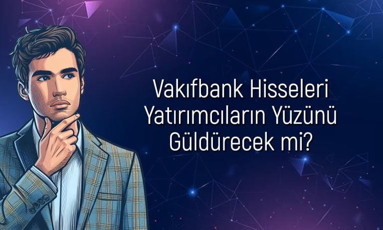 Aracı kurum VAKBN için hedef fiyatını 38,5 TL’ye yükseltti