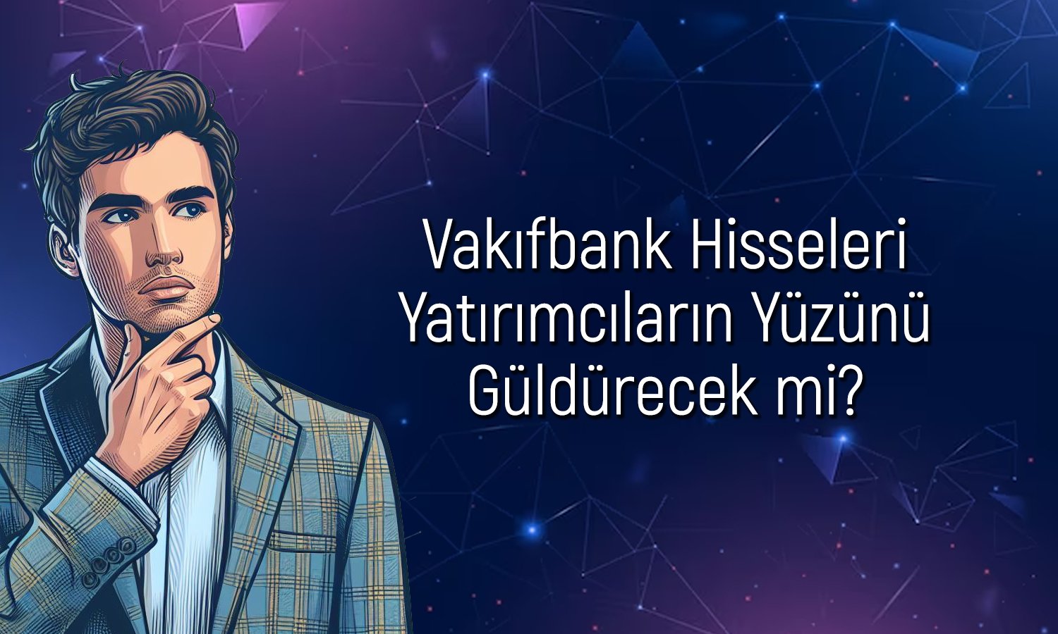 Aracı kurum VAKBN için hedef fiyatını 38,5 TL’ye yükseltti