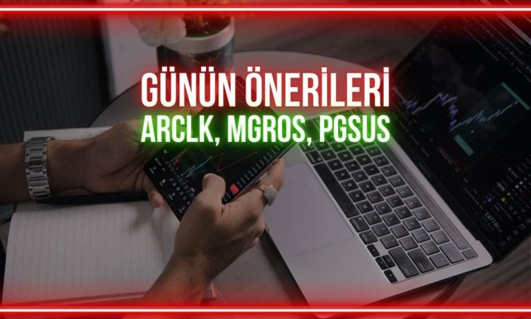 ARCLK, MGROS, PGSUS: Takip edilecek kritik seviyeler