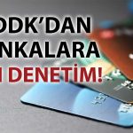 BDDK kredi kartı limitinde usulsüz artış yapan bankaların peşinde