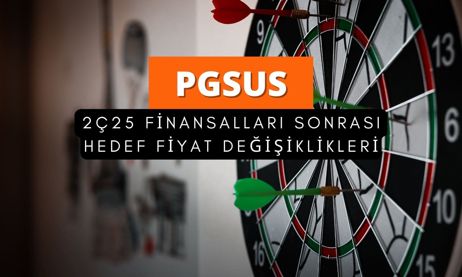 Beklentilere paralel 2Ç25 sonrası PGSUS hedef fiyatları