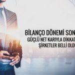 Bilanço maratonunda en çok kar açıklayan 20 şirket