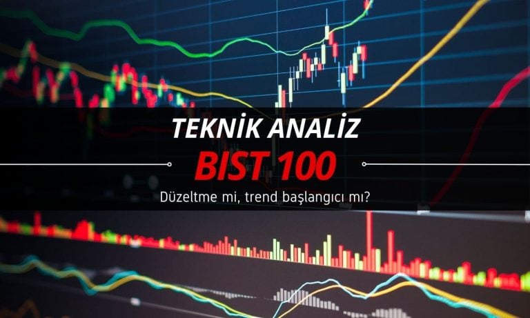 BIST 100’deki düşüş düzeltme mi, trend başlangıcı mı?
