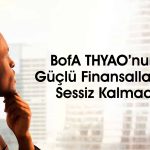BofA THYAO’nun bilançosunu sevdi: 1 milyar TL’lik alım yaptı