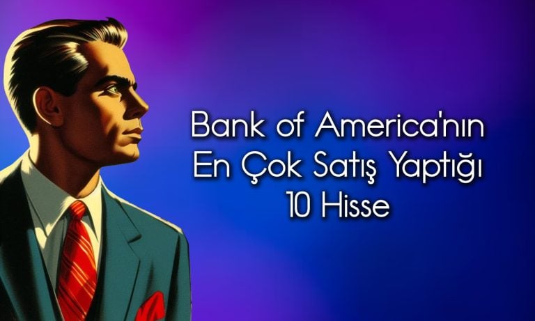 BofA’dan 2,8 milyar TL’lik satış: BIMAS ve EREGL listede