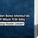 BofA’dan Şişecam’da (SISE) 475 milyon TL’lik kar satışı