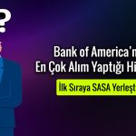 BofA’nın Sasa Polyester ilgisi hisseleri tavana taşıdı