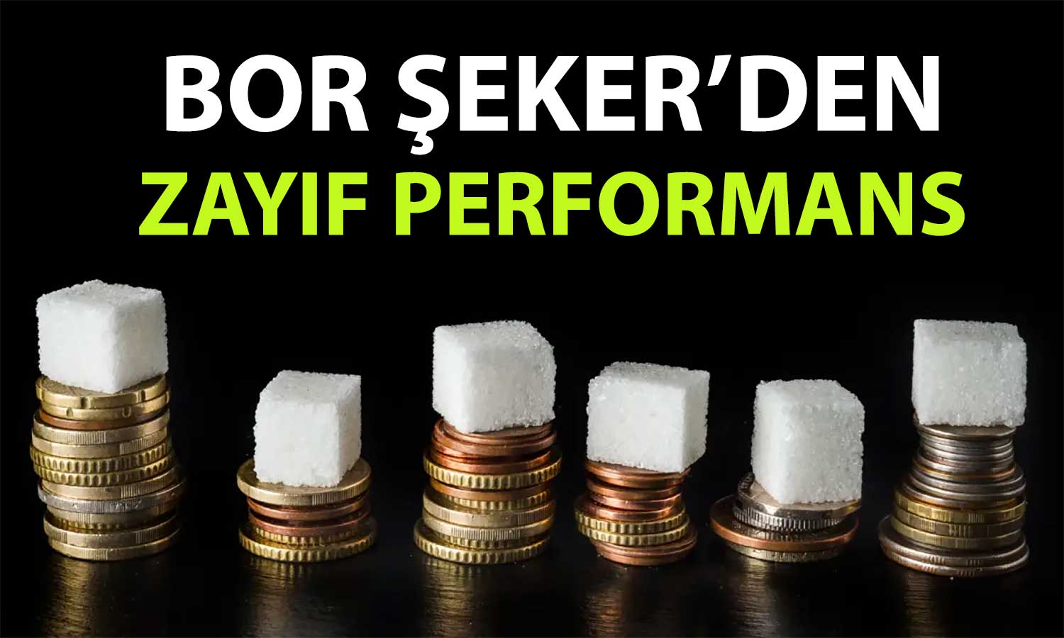 Bor Şeker’den gelir artışına rağmen 183 milyon TL net zarar