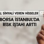 Borsa 11 bin puanı aşarken al sinyali veren 16 hisse sıralandı
