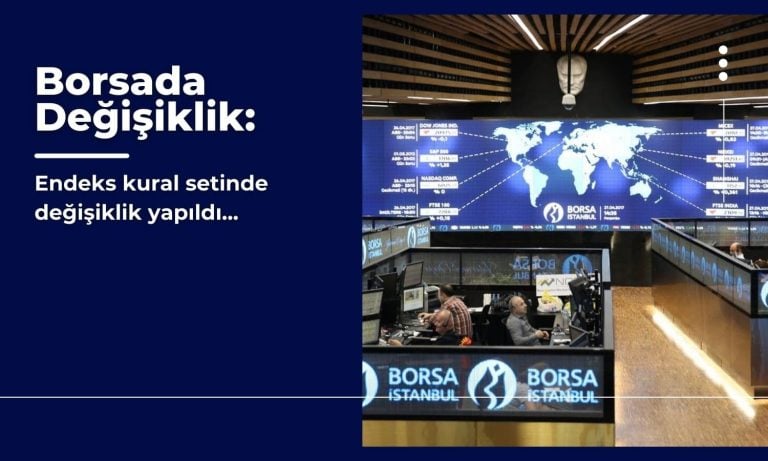 Borsa İstanbul endeks kural setinde değişiklik