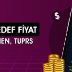 Borsa rekor kırarken TUPRS ve ISMEN için hedef fiyat açıklandı