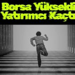 Borsa Temmuz’da yükselirken yatırımcı kaçışı sürdü!