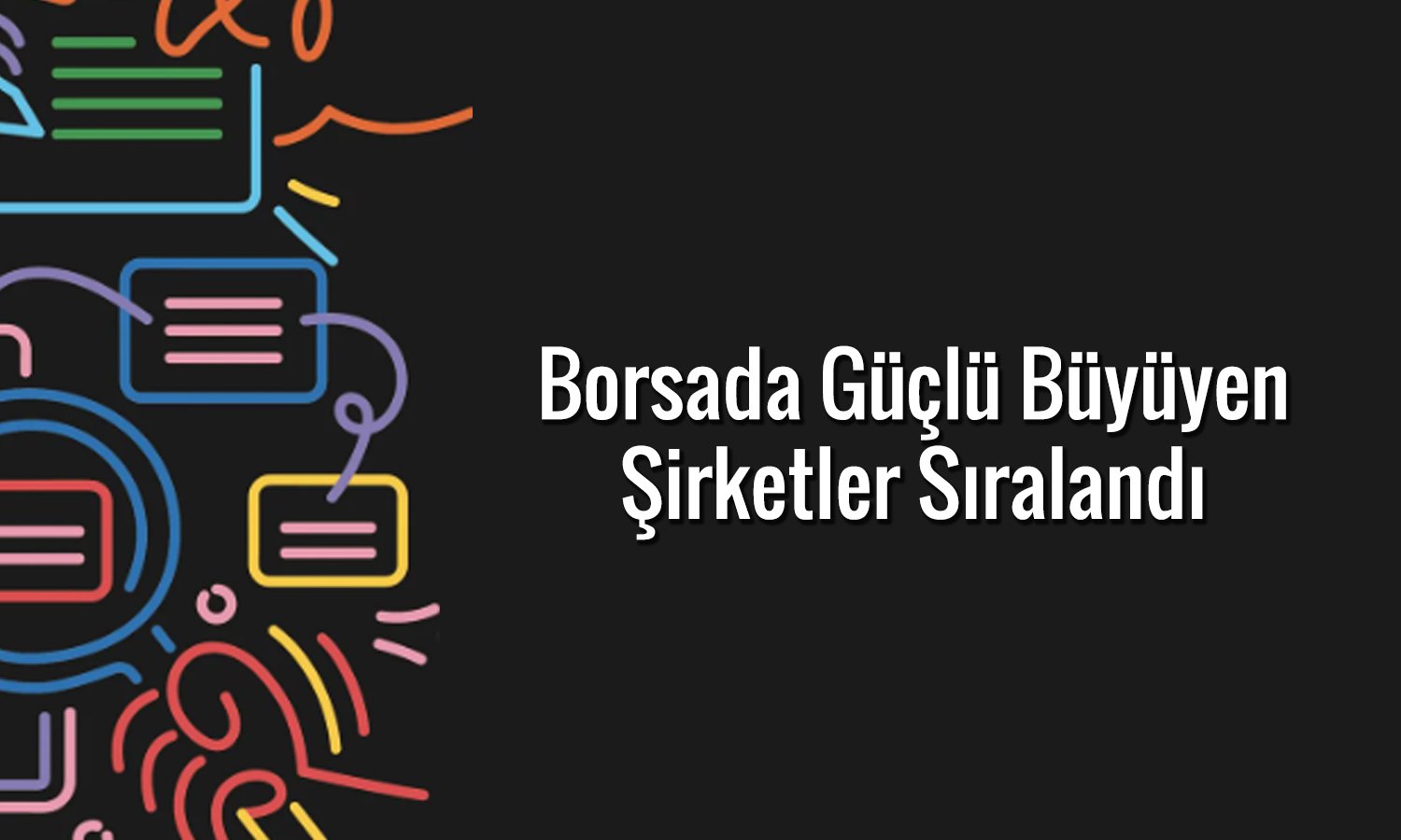Yılın ilk yarısında güçlü bilanço açıklayan 11 şirket