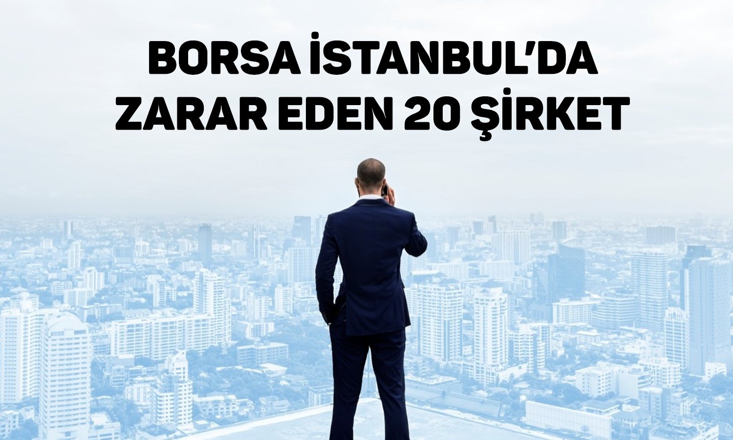 Borsada yılın ilk yarısında en çok zarar eden şirketler