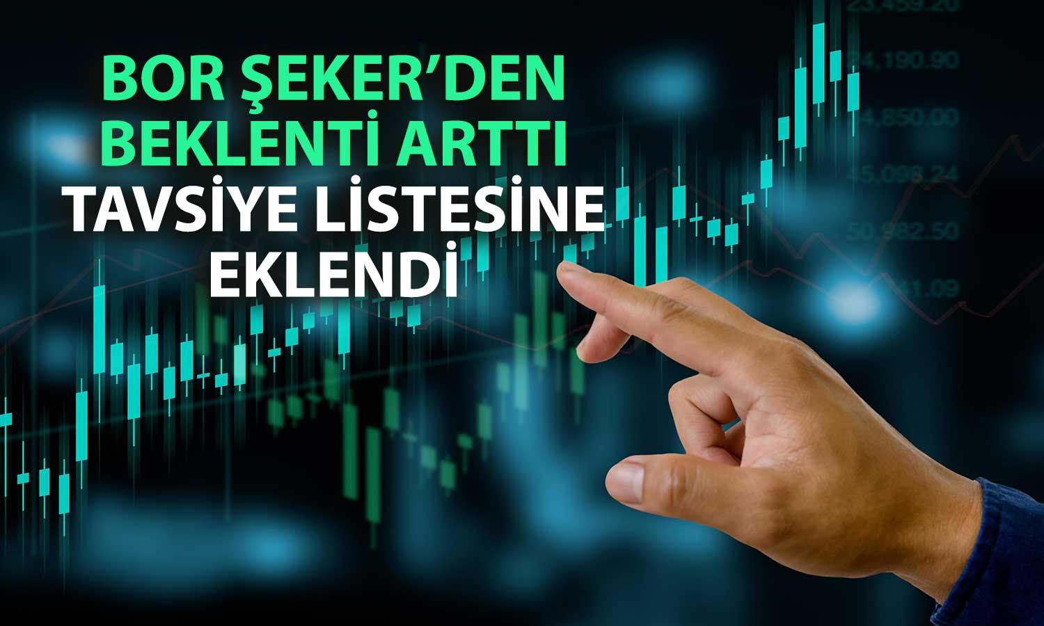 BORSK tavsiye listesinde: Hedef fiyat paylaşıldı