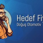 Doğuş Otomotiv için hedef fiyat değişti: 290 TL’yi aşabilir