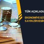 Ekonomiye güven 5 ayın en yüksek seviyesine çıktı