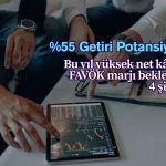En az yüzde 55 potansiyel: Yüksek net kâr beklenen 4 şirket