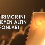 Performansıyla dikkat çeken ve gram altını geride bırakan fonlar