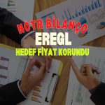 EREGL’de bilanço etkisi nötr: Hedef fiyat ve tavsiye korundu