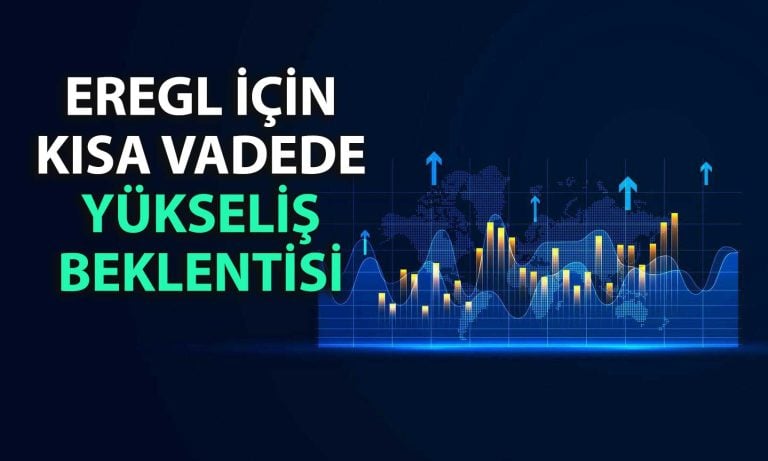 EREGL’de yükselişin devamı bekleniyor: Alım önerisi ve hedefler