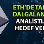 ETH fırladı, pozisyonlar silindi: Hedef 10 bin dolar mı?