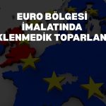 Euro Bölgesi’nde sürpriz: PMI Ağustos’ta beklentileri aştı