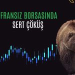 Fransa borsasında çöküş: Reform belirsizliği yatırımcıyı vurdu