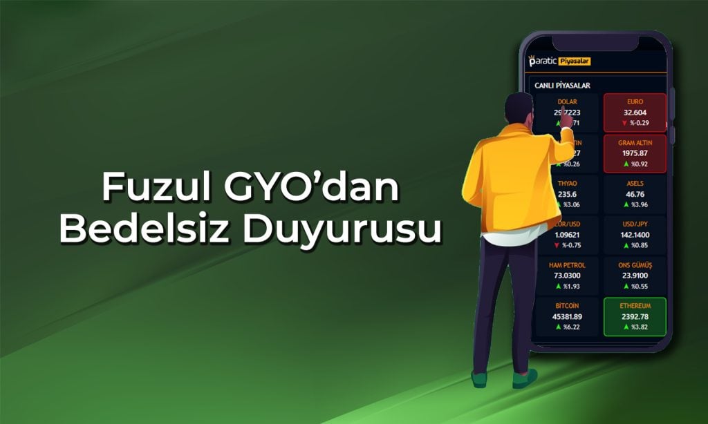 Fuzul GYO (FZLGY) bedelsiz için onay aldı: Lotlar katlanacak