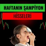 Geçen hafta en çok hangi hisseler kazandırdı?