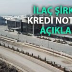 Gen İlaç, kredi derecelendirmesini açıkladı: Görünüm stabil