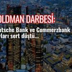 Goldman tavsiye düşürdü, Deutsche Bank ve Commerzbank geriledi