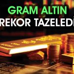 Gram altında yeni zirve: Yıllık artış yüzde 62’ye çıktı