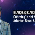 Gübretaş yılın ilk yarısında 2,2 milyar TL net kar elde etti