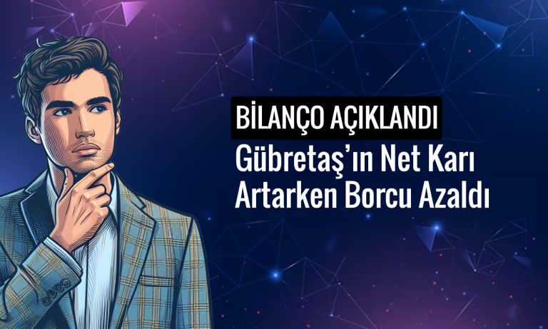 Gübretaş yılın ilk yarısında 2,2 milyar TL net kar elde etti