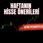 Haftalık 3 hisse tavsiyesi: SISE, THYAO, TTRAK