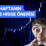 Haftalık model portföyde yüzde 6’ya varan getiri potansiyeli