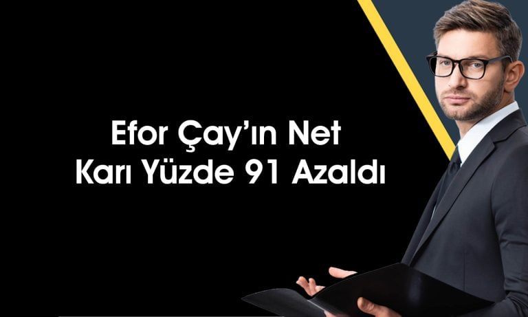 Hissesi yüzde 473 yükselen Efor Çay 2Ç25’te zarar etti