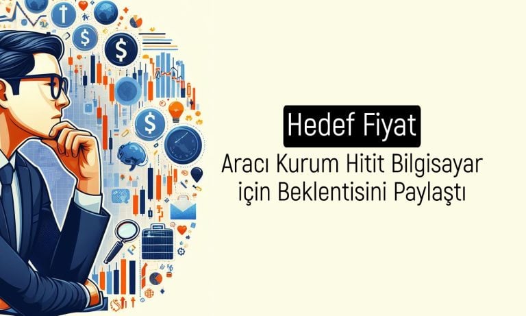 HTTBT bilanço sonrası sert yükseldi: Hissede hedef fiyat ne?