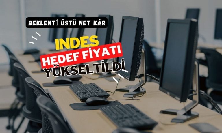 INDES bilanço etkisi sınırlı olumlu: Hedef fiyatlar geldi