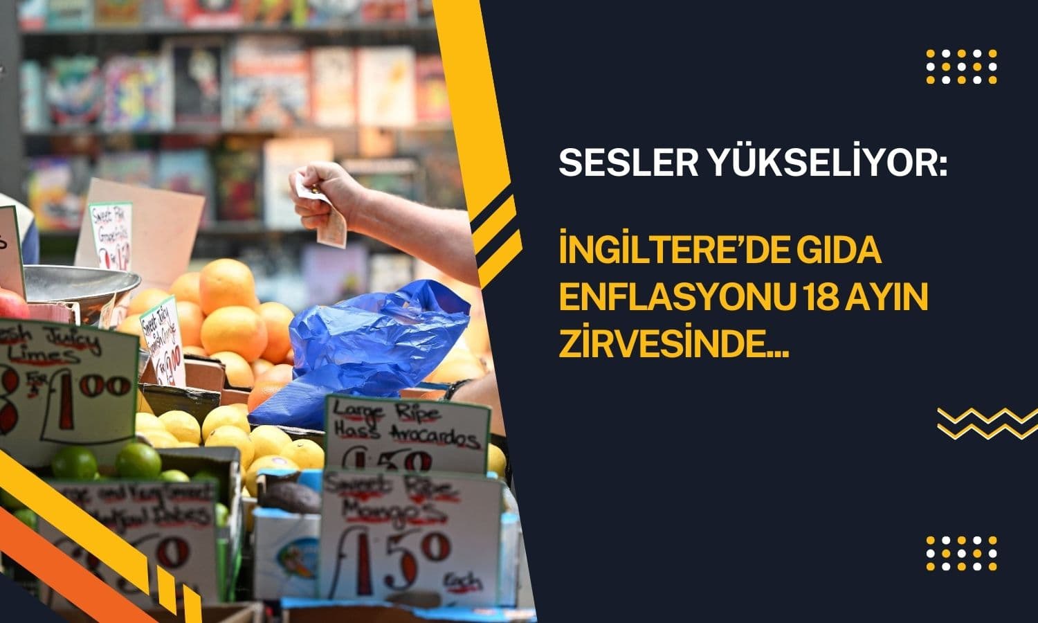 İngiltere’de gıda enflasyonu 18 ayın zirvesinde: Sesler yükseliyor!