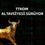 İş Yatırım’dan TTKOM’a pozitif görüş: “Al” tavsiyesi devam