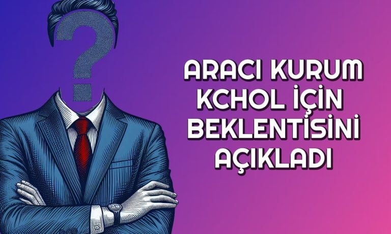 KCHOL bilançoyu pozitif fiyatlıyor: Hissede hedef fiyat ne?