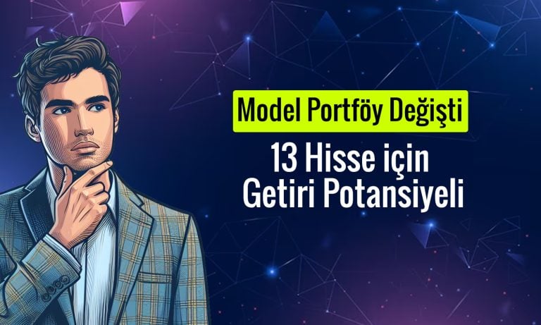 KCHOL tekrar model portföye girdi: 13 hisse için hedef fiyat