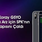 Koray GSYO, halka arz için SPK’ya başvuru yaptı