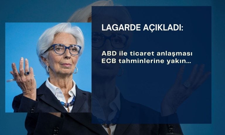 Lagarde: ABD ticaret anlaşması ECB temel tahminine yakın
