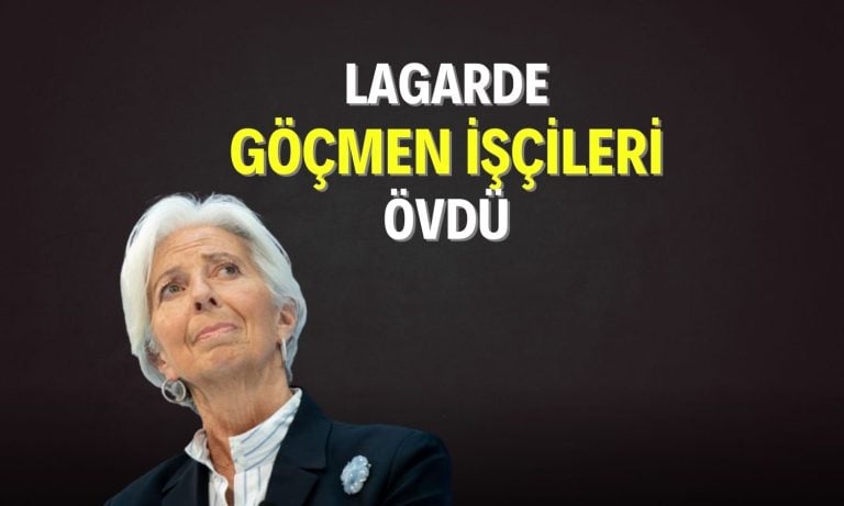 Lagarde: Yabancı işçi akını Avrupa ekonomisine ivme kazandırdı