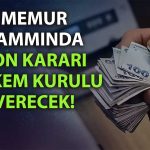 Memur zammı için yeni süreç: Kararı hakem kurulu verecek