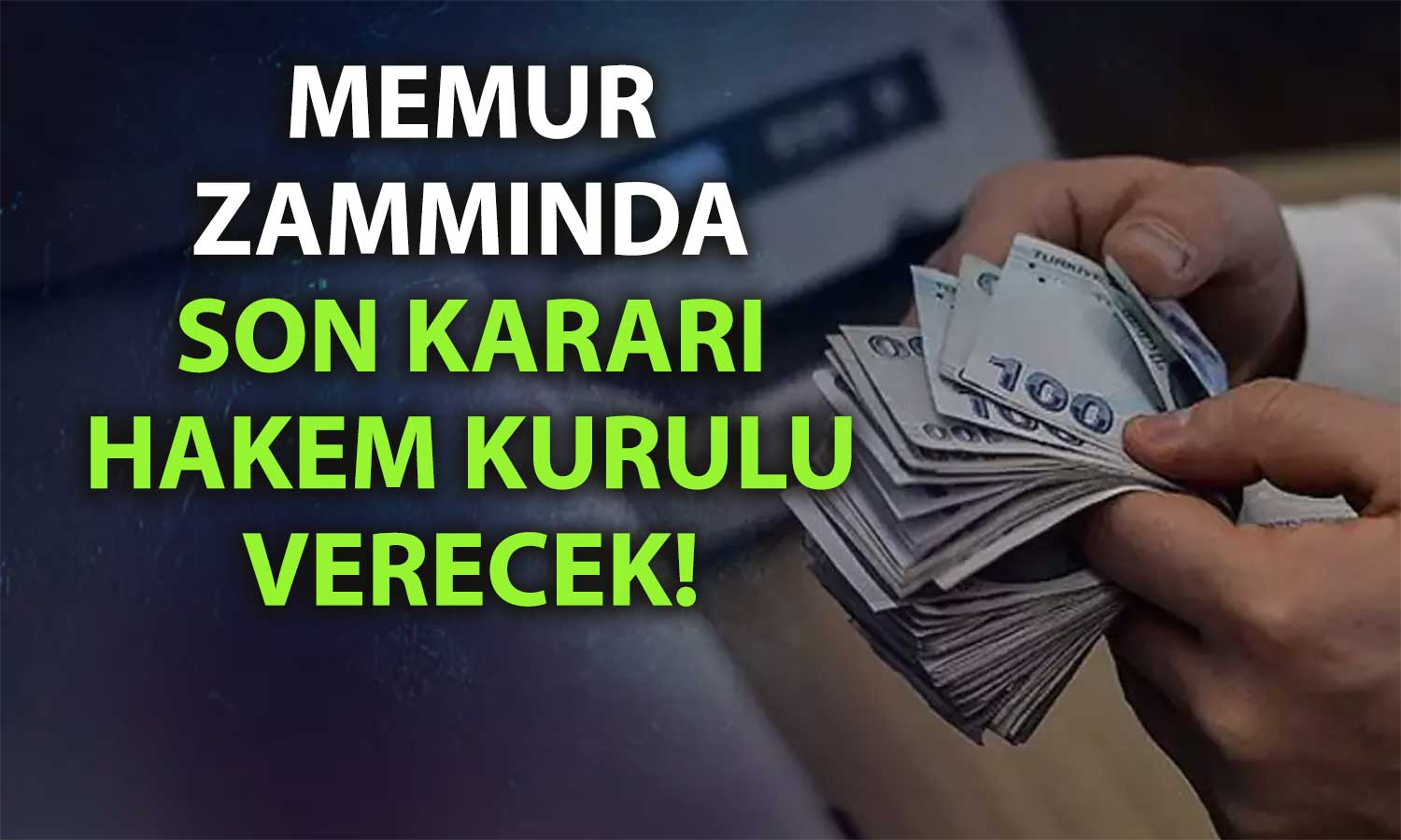 Memur zammı için yeni süreç: Kararı hakem kurulu verecek