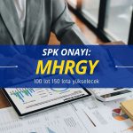 MHR GYO (MHRGY) bedelsiz sermaye artırımı onaylandı